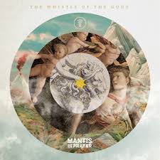 Mantis & the Prayer - The Whistle of the Gods 7”