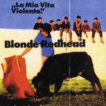 Blonde Redhead - La Mia Vita Violenta (Used)