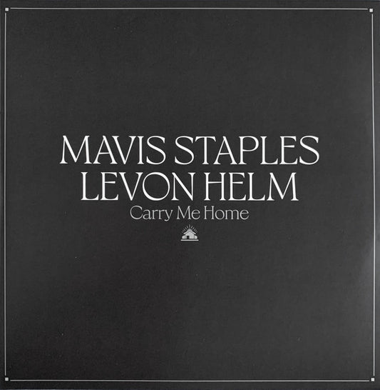 Mavis Staples & Levon Helm - Carry Me Home