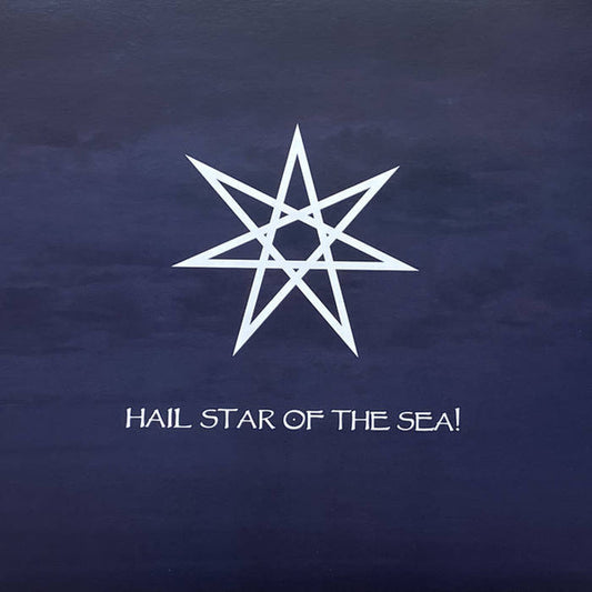 Seven Rivers of Fire - Hail Star of the Sea!