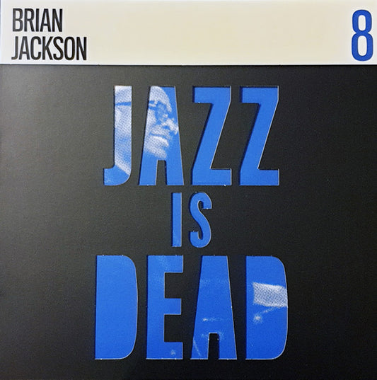 Brian Jackson, Ali Shaheed Muhammad, Adrian Younge - Jazz is Dead 8