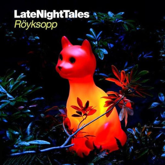 Röyksopp/Various Artists - Late Night Tales