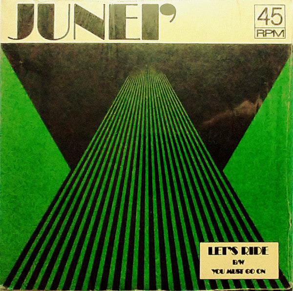 Junei' - Let's Ride/You Must Go On 7"