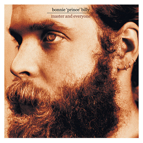 Bonnie 'Prince' Billy - Master and Everyone