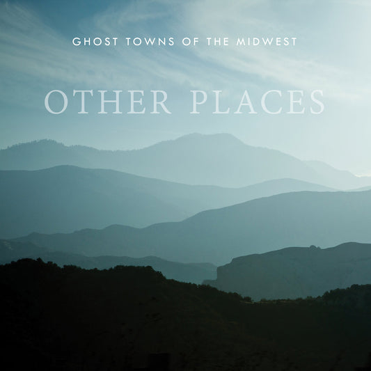 Ghost Towns of the Midwest - Other Places 10"