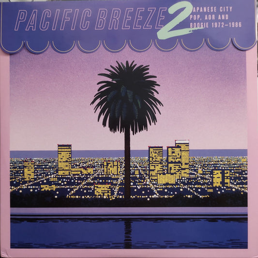 Various Artists - Pacific Breeze 2: Japanese City Pop, AOR & Boogie 1972-1986
