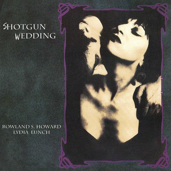 Rowland S. Howard & Lydia Lunch - Shotgun Wedding