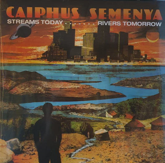 Caiphus Semenya - Streams Today...Rivers Tomorrow