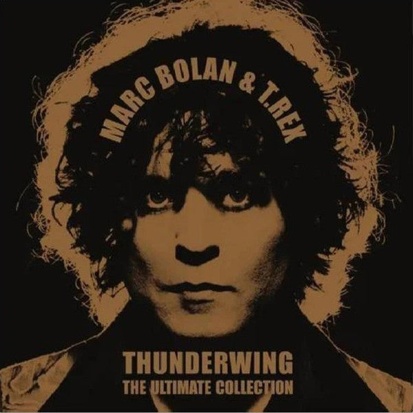 Marc Bolan and T. Rex - Thunderwing: The Ultimate Collection