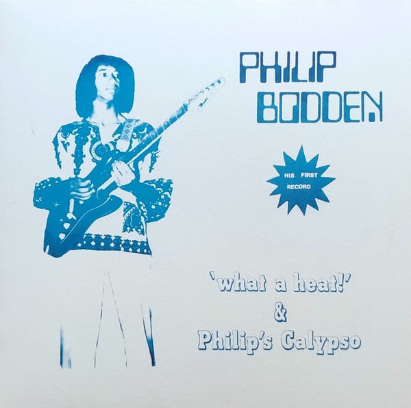Philip Bodden - What a Heat (We Can Do It)/Philip's Calypso